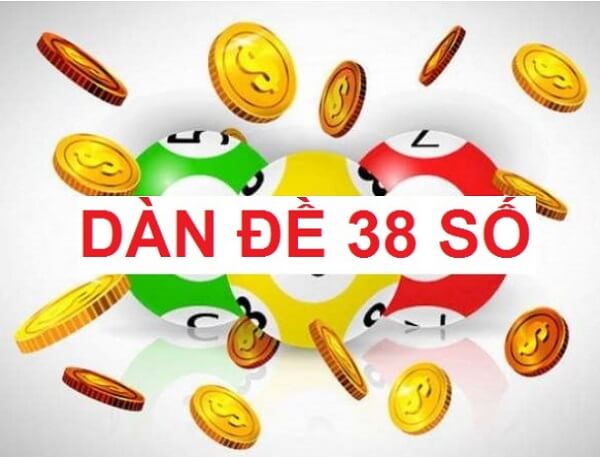 Dàn đề 38 số được rất nhiều anh em quan tâm